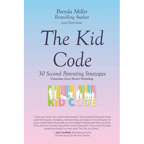 The Kid Code: 30 Second Parenting Strategies - Paperback