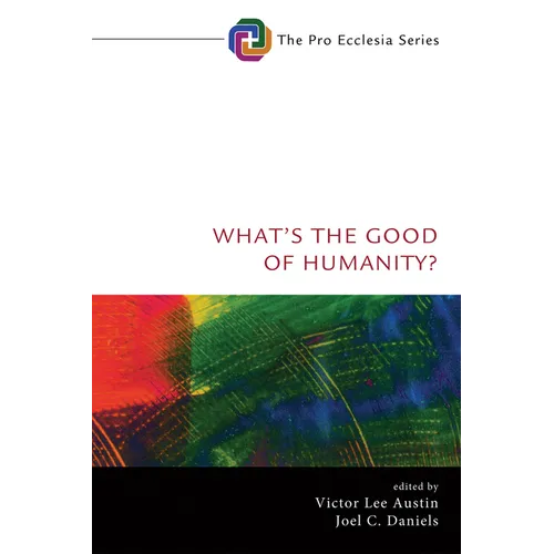 What's the Good of Humanity? - Paperback