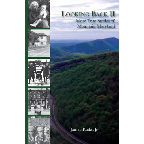 Looking Back II: More True Stories of Mountain Maryland - Paperback