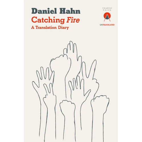 Catching Fire: A Translation Diary - Paperback