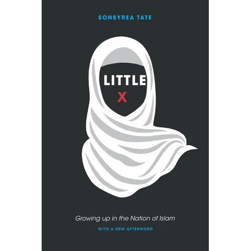 Little X: Growing Up in the Nation of Islam - Paperback