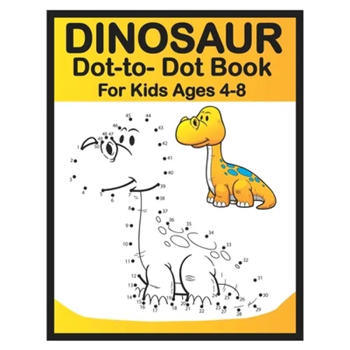 Dinosaur Dot to Dot Book for Kids Ages 4-8: Easy Fun Connect the Dots Dinosaur Coloring Book for Kids, Great Gift for Boys & Girls - Paperback