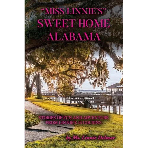 Miss Linnie's Sweet Home Alabama - Paperback