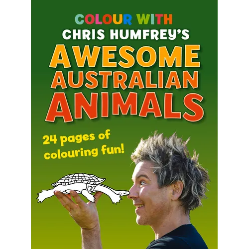 Colour with Chris Humfrey's: Awesome Australian Animals - Paperback
