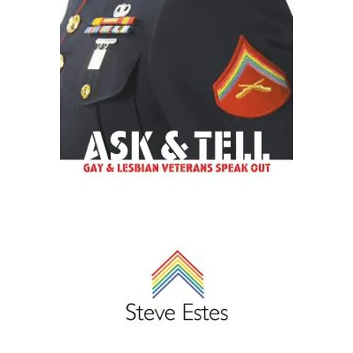 Ask & Tell: Gay and Lesbian Veterans Speak Out - Paperback