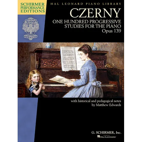 Czerny - One Hundred Progressive Studies for the Piano, Op. 139: Schirmer Performance Editions Series - Paperback