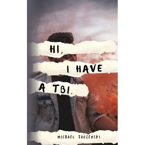 Hi, I have a TBI - Paperback