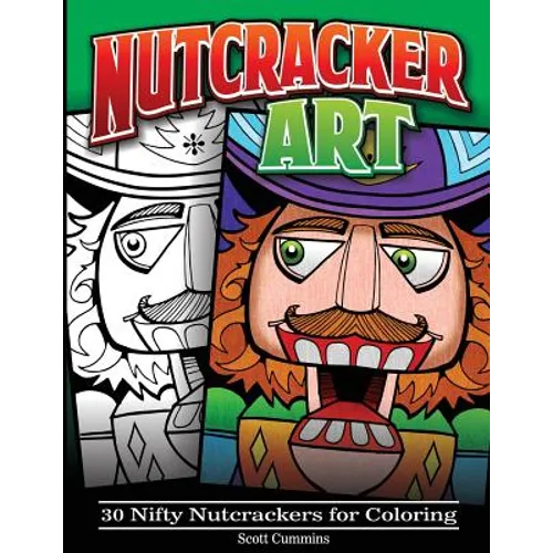 Nutcracker Art: 30 Nifty Nutcrackers for Coloring - Paperback