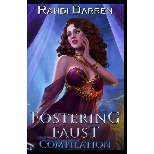 Fostering Faust: Compilation: Rebirth (Books 1-3) - Paperback