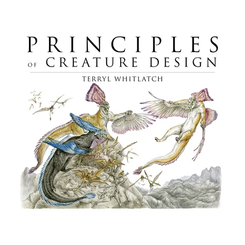Principles of Creature Design: Creating Imaginary Animals - Hardcover