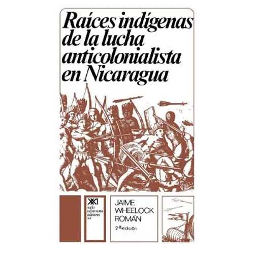 Raices Indigenas de la Lucha Anticolonialista - Paperback