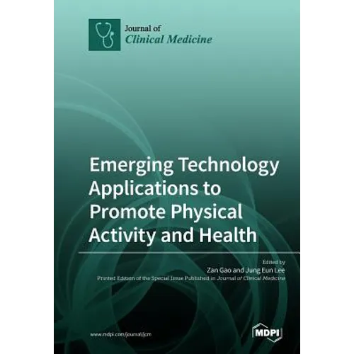 Emerging Technology Applications to Promote Physical Activity and Health - Paperback