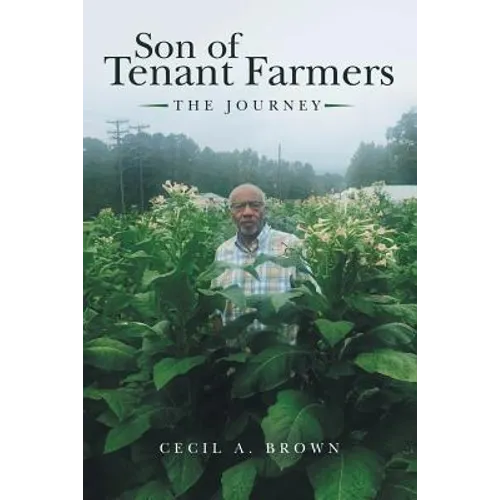 Son of Tenant Farmers: The Journey - Paperback