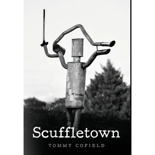 Scuffletown - Hardcover
