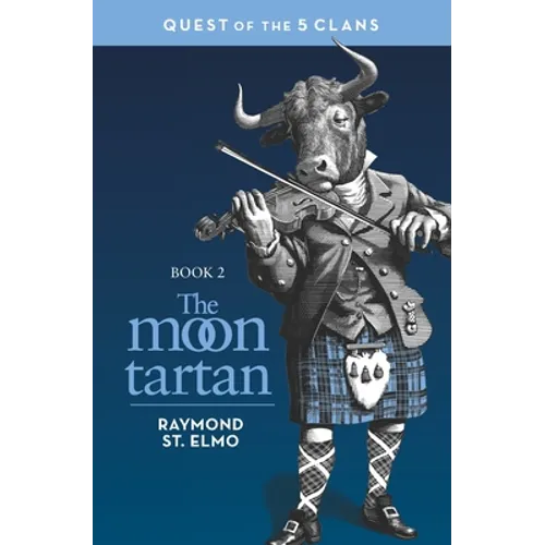 The Moon Tartan: Quest of the Five Clans - Paperback