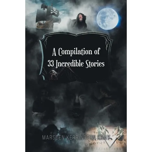 A Compilation of 33 Incredible Stories - Paperback