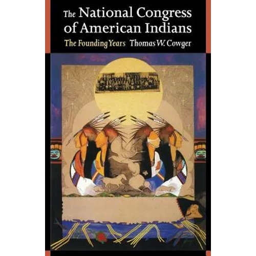 The National Congress of American Indians: The Founding Years - Paperback