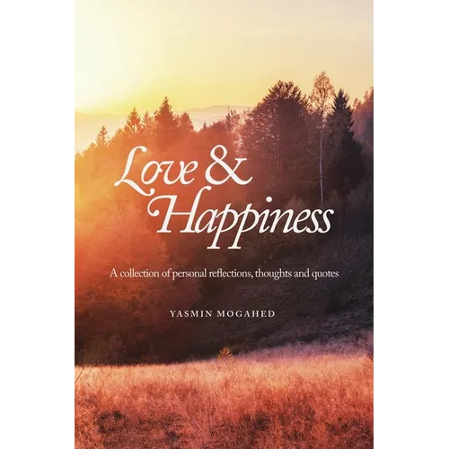 Love & Happiness: A collection of personal reflections and quotes - Paperback