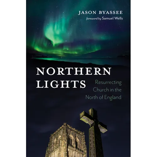 Northern Lights: Resurrecting Church in the North of England - Paperback