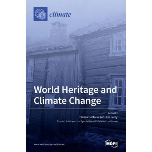 World Heritage and Climate Change: Impacts and Adaptation - Hardcover
