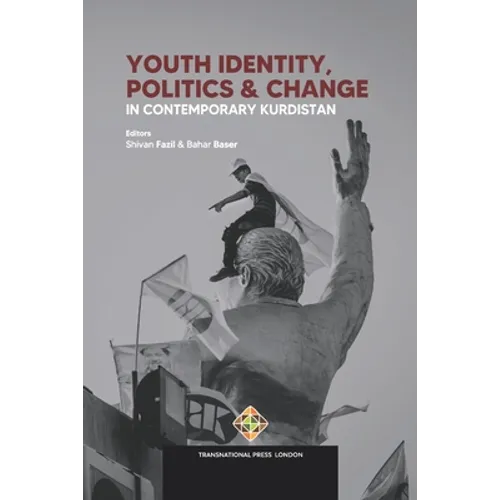 Youth Identity, Politics and Change in Contemporary Kurdistan - Paperback
