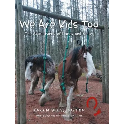 We Are Kids Too: The Adventures of Danny and Emily - Hardcover