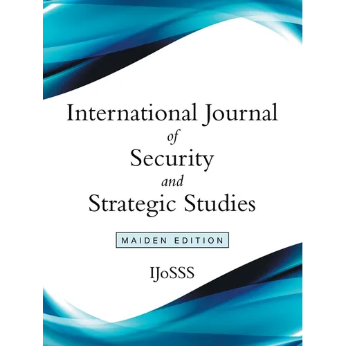 International Journal of Security and Strategic Studies: Maiden Edition - Paperback