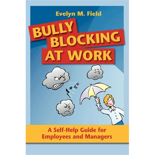Bully Blocking at Work: A Self-Help Guide for Employees and Managers - Paperback