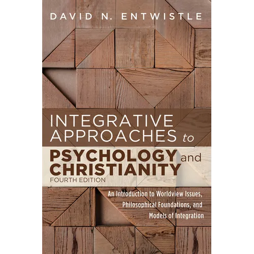 Integrative Approaches to Psychology and Christianity, Fourth Edition - Hardcover