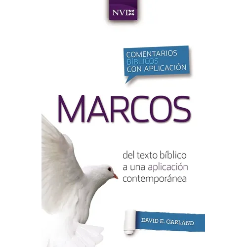 Comentario Bíblico Con Aplicación NVI Marcos: del Texto Bíblico a Una Aplicación Contemporánea - Paperback
