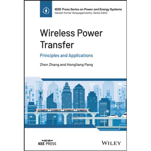 Wireless Power Transfer: Principles and Applications - Hardcover