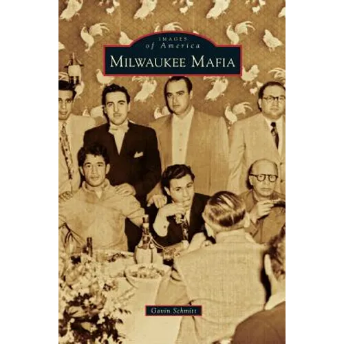 Milwaukee Mafia - Hardcover