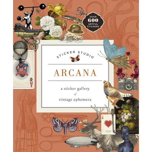 Sticker Studio: Arcana: A Sticker Gallery of Vintage Ephemera - Hardcover