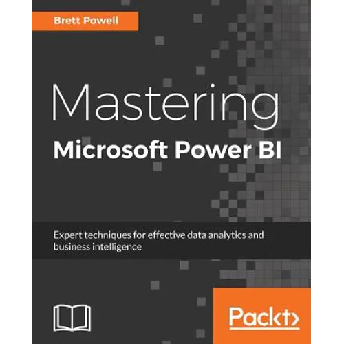 Mastering Microsoft Power BI: Expert techniques for effective data analytics and business intelligence - Paperback