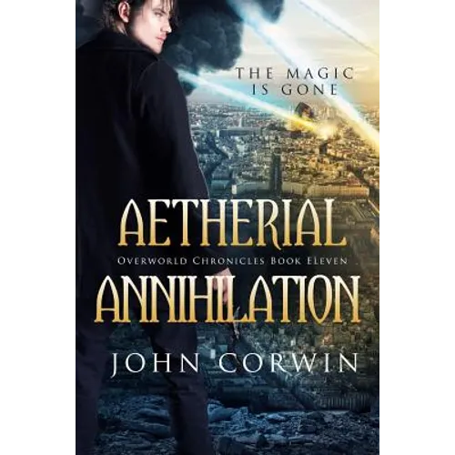 Aetherial Annihilation: Book Eleven of the Overworld Chronicles - Paperback