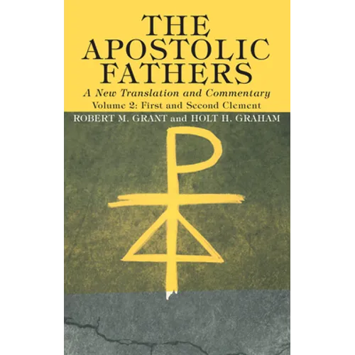 The Apostolic Fathers, A New Translation and Commentary, Volume II - Paperback