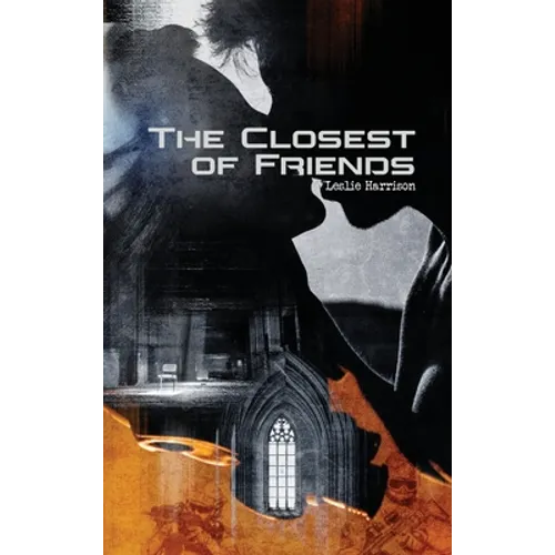 The Closest of Friends - Hardcover