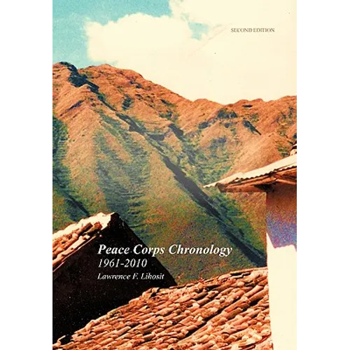 Peace Corps Chronology; 1961-2010 - Paperback
