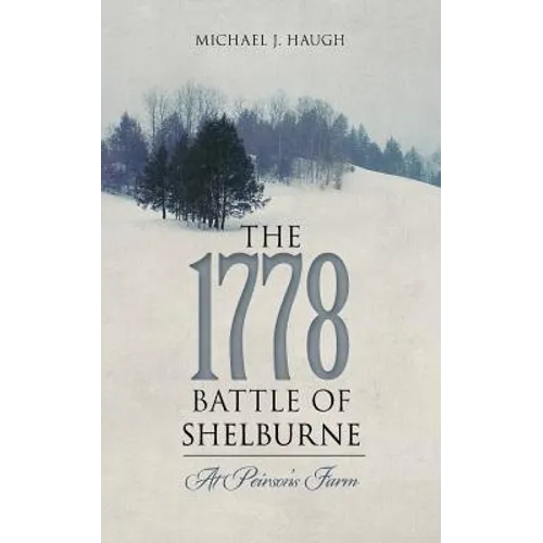 The 1778 Battle of Shelburne: At Peirson's Farm - Paperback