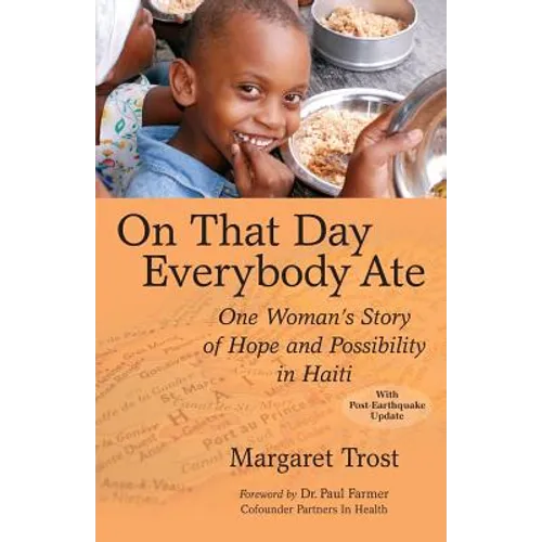 On That Day, Everybody Ate: One Woman's Story of Hope and Possibility in Haiti - Paperback