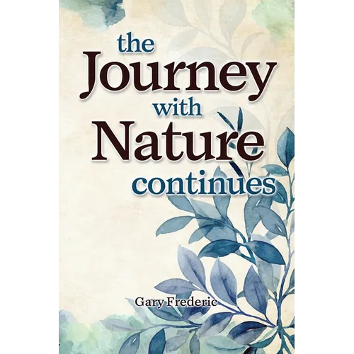 The Journey With Nature Continues - Paperback