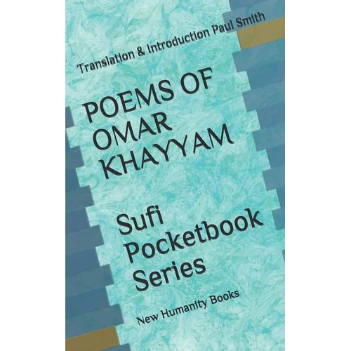 POEMS OF OMAR KHAYYAM Sufi Pocketbook Series: Translation & Introduction Paul Smith - Paperback