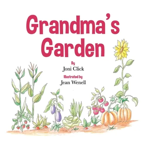 Grandma's Garden - Hardcover