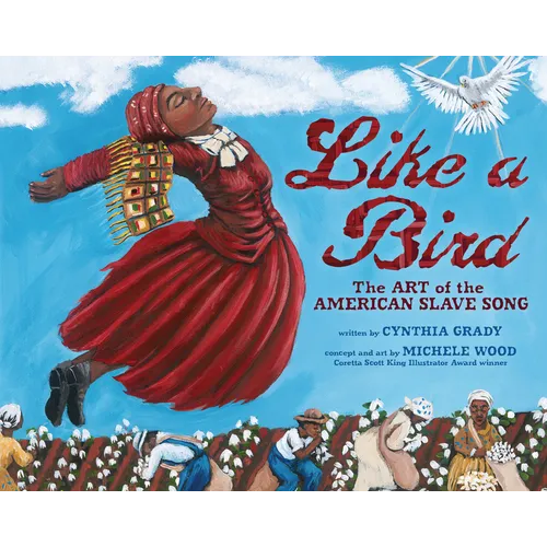 Like a Bird: The Art of the American Slave Song - Paperback