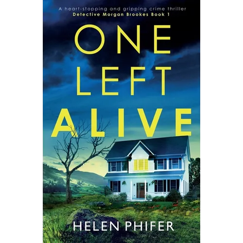 One Left Alive: A heart-stopping and gripping crime thriller - Paperback