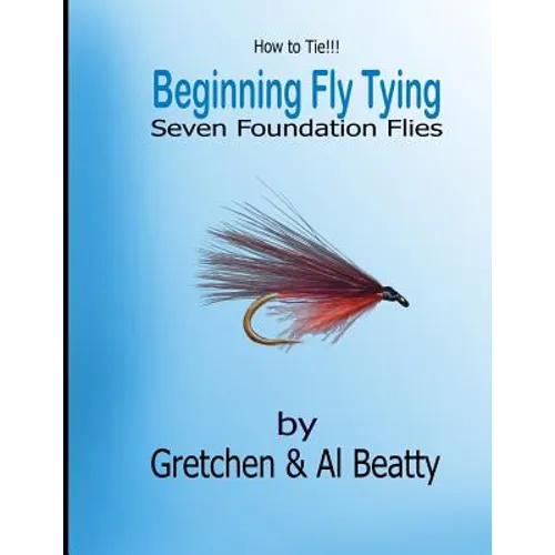 How To Tie!! Beginning Fly Tying - Paperback