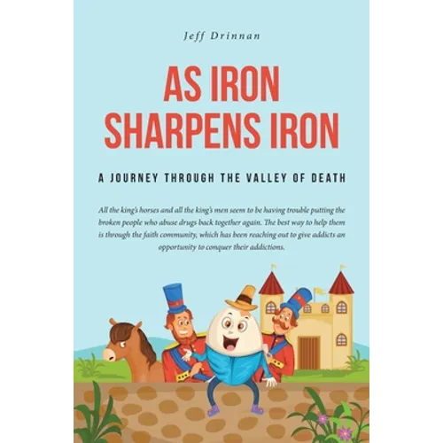 As Iron Sharpens Iron: A Journey through the Valley of Death - Paperback