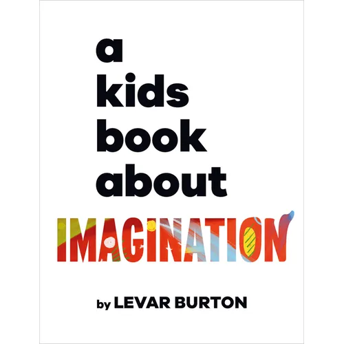 A Kids Book about Imagination - Hardcover
