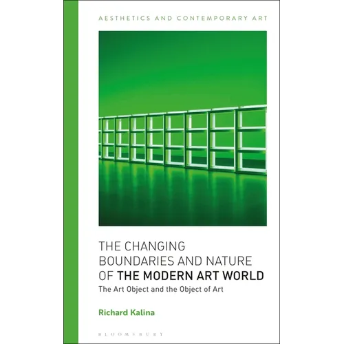 The Changing Boundaries and Nature of the Modern Art World: The Art Object and the Object of Art - Paperback