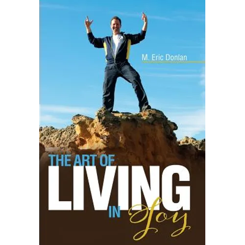 The Art of Living in Joy - Hardcover
